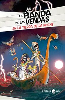 La Banda de las Vendas. En la tierra de la noche