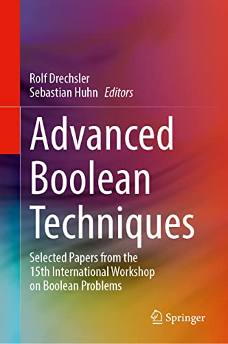 Advanced Boolean Techniques: Selected Papers from the 15th International Workshop on Boolean Problems