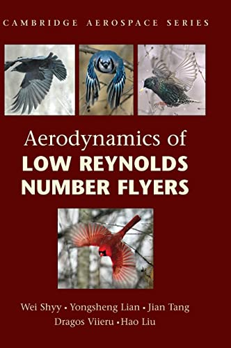Aerodynamics of Low Reynolds Number Flyers (Cambridge Aerospace Series, Band 22)