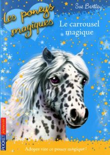 Les poneys magiques. Vol. 5. Le carrousel magique