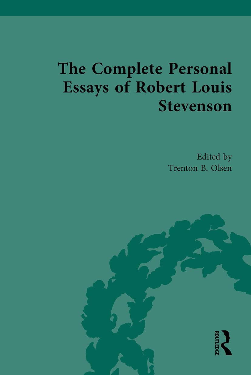 The Complete Personal Essays of Robert Louis Stevenson (Routledge Historical Resources)