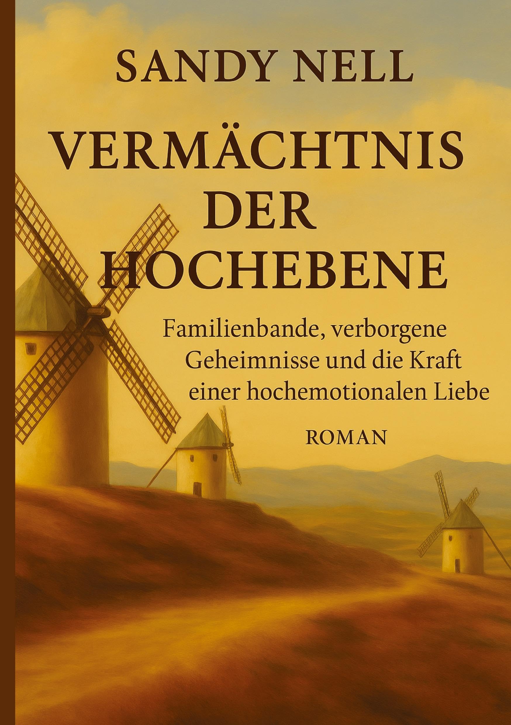 Vermächtnis der Hochebene: Familienbande, verborgene Geheimnisse und die Kraft einer hochemotionalen Liebe