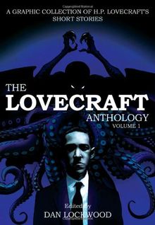 The Lovecraft Anthology, Volume I: A Graphic Collection of H. P. Lovecraft's Short Stories