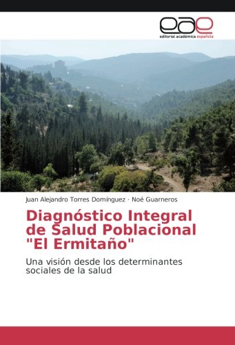 Diagnóstico Integral de Salud Poblacional El Ermitaño: Una visión desde los determinantes sociales de la salud