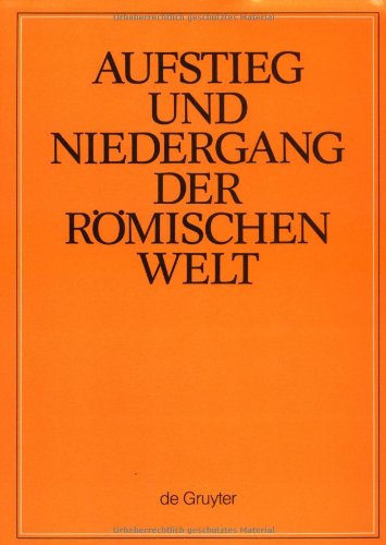 Aufstieg und Niedergang der römischen Welt (ANRW) / Rise and Decline of the Roman World. Von den Anfängen Roms bis zum Ausgang der Republik: Aufstieg ... in Einzelbdn., Bd.1, Politische Geschichte