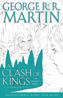A Clash of Kings: The Graphic Novel: Volume Three: Volume Three (A Game of Thrones: The Graphic Novel, Band 7)