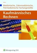 Jürgen Staßen - GEBRAUCHT Kaufmännisches Rechnen für Medizinische Zahmedizinsche und Tiermedizinische Fachangestellte Lehrbuch - Preis vom 08072023 043606 h