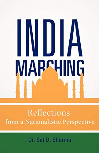 India Marching: Reflections From A Nationalistic Perspective