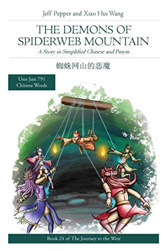 The Demons of Spiderweb Mountain: A Story in Simplified Chinese and Pinyin (Journey to the West (in Simplified Chinese), Band 24)