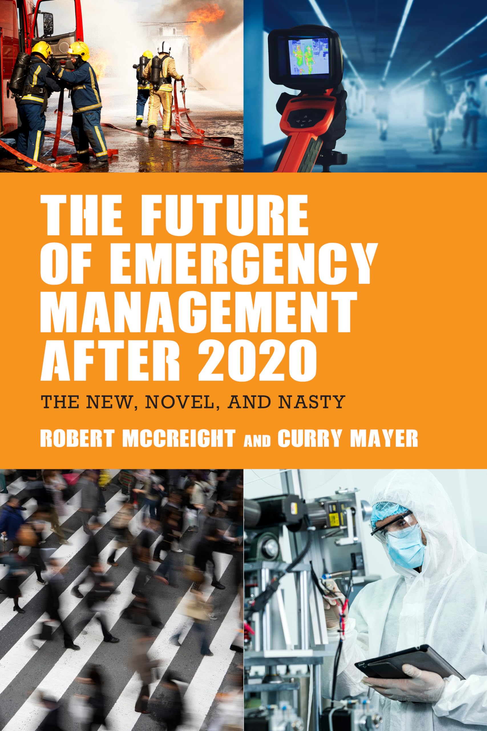 The Future of Emergency Management after 2020: The New, Novel, and Nasty