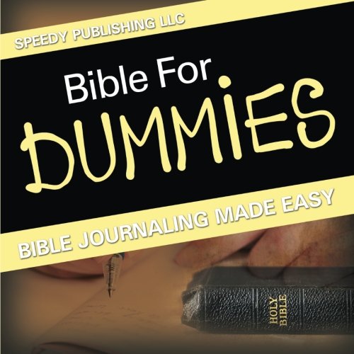Bible For Dummies: Bible Journaling Made Easy