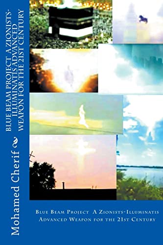 Mohamed Cherif Blue Beam Project A Zionists-Illuminatis Advanced Weapon In The 21st Century