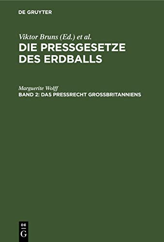 Das Preßrecht Großbritanniens (Die Pressgesetze des Erdballs)