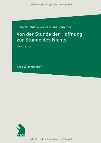 Von der Stunde der Hoffnung zur Stunde des Nichts: Gespräche