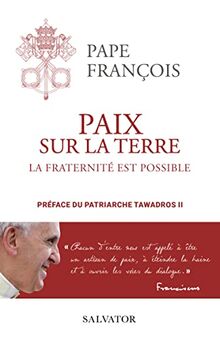 Paix sur la Terre : la fraternité est possible