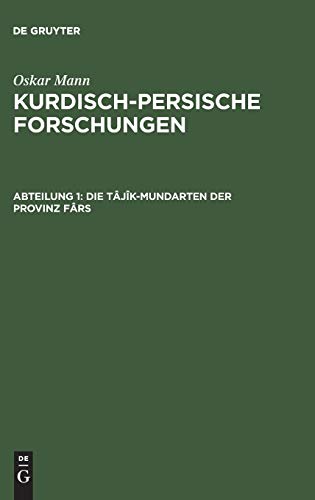 Die Tâjîk-Mundarten der Provinz Fârs (Oskar Mann: Kurdisch-persische Forschungen)