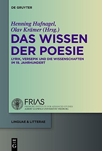 Das Wissen der Poesie: Lyrik, Versepik und die Wissenschaften im 19. Jahrhundert (linguae & litterae, Band 52)