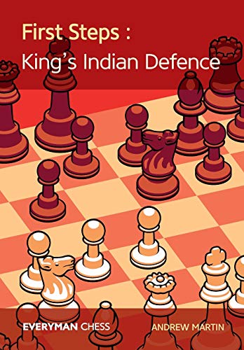 Andrew Martin First Steps, The King's Indian Defence (Everyman Chess)