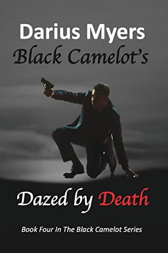 Black Camelot's Dazed By Death