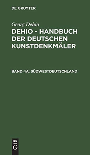 Südwestdeutschland (Georg Dehio: Dehio - Handbuch der deutschen Kunstdenkmäler)