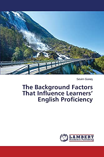 The Background Factors That Influence Learners’ English Proficiency