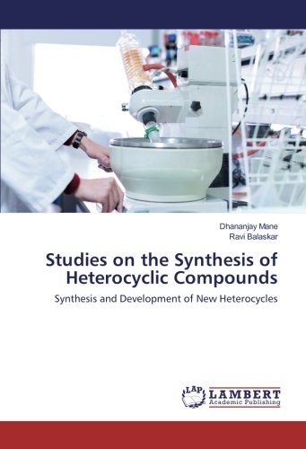 Studies on the Synthesis of Heterocyclic Compounds: Synthesis and Development of New Heterocycles