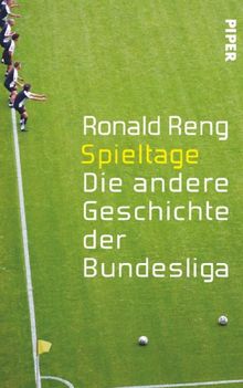 Spieltage: Die andere Geschichte der Bundesliga