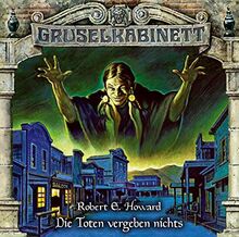 Gruselkabinett - Folge 164: Die Toten vergeben nichts. Hörspiel.