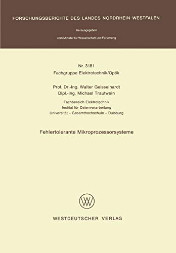 Fehlertolerante Mikroprozessorsysteme (Forschungsberichte des Landes Nordrhein-Westfalen, 3181, Band 3181)