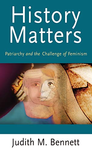History Matters: Patriarchy and the challenge of Feminism (Gender in History Mup)