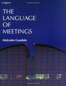 The Language of Meetings. Kurse Fachsprache (Lernmaterialien)
