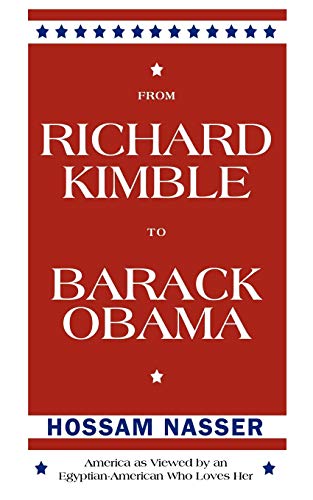 From Richard Kimble to Barack Obama: America as Viewed by an Egyptian-American Who Loves Her