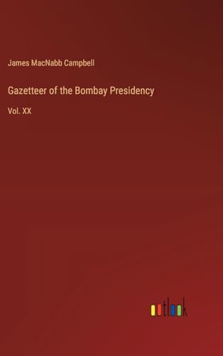 Gazetteer of the Bombay Presidency: Vol. XX