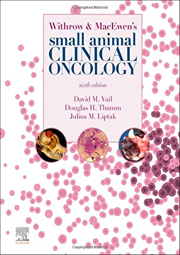 Vail Dvm Dacvim (Oncology), David M. Withrow And MacEwen's Small Animal Clinical Oncology