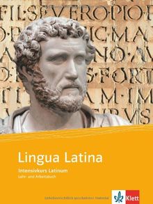 Lingua Latina - Intensivkurs Latinum. Lehr- und Arbeitsbuch