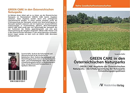GREEN CARE in den Österreichischen Naturparks: GREEN CARE Angebote der Österreichischen Naturparks - Die Erholungswirkung der Naturparks - Entwicklungsperspektiven
