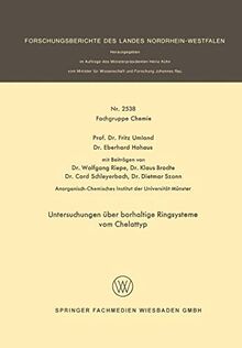 Untersuchungen über borhaltige Ringsysteme vom Chelattyp (Forschungsberichte des Landes Nordrhein-Westfalen, 2538, Band 2538)