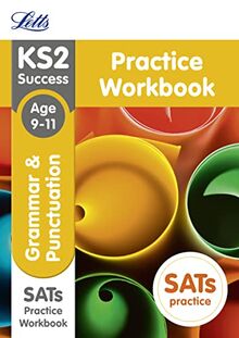 Letts Ks2 Sats Revision Success - New 2014 Curriculum - Grammar and Punctuation Age 9-11 Practice Workbook: 2018 Tests (Letts KS2 Revision Success)