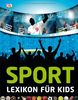 Sport. Lexikon für Kids, mit mehr als 100 Sportarten
