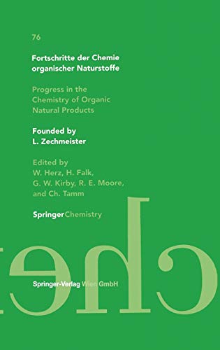 Fortschritte der Chemie organischer Naturstoffe / Progress in the Chemistry of Organic Natural Products (Fortschritte der Chemie organischer ... of Organic Natural Products, 76, Band 76)