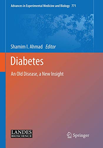 Diabetes: An Old Disease, a New Insight (Advances in Experimental Medicine and Biology, 771, Band 771)