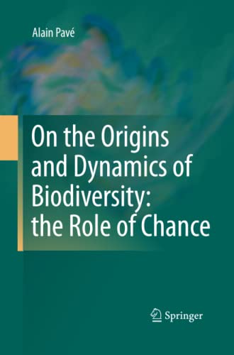 On the Origins and Dynamics of Biodiversity: the Role of Chance: The Role of Chance
