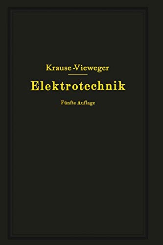 Elektrotechnik: In Allgemeinverständlicher Darstellung für Unterricht und Praxis