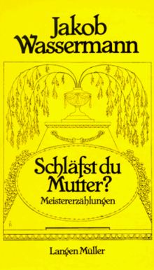 Schläfst du Mutter? Meistererzählungen