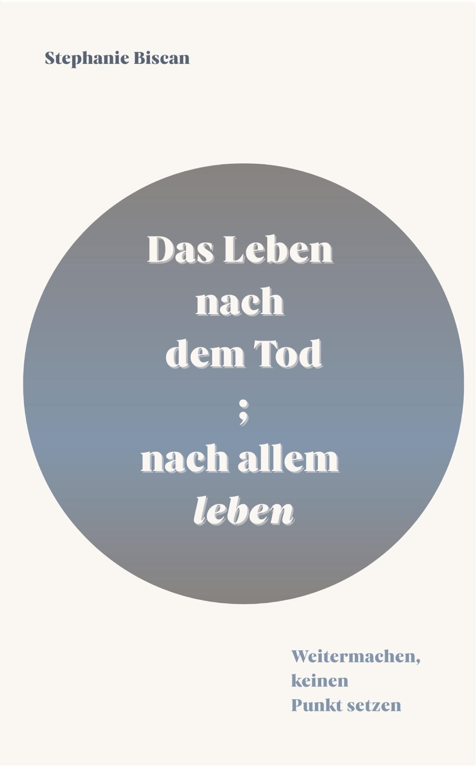 Das Leben nach dem Tod; nach allem leben