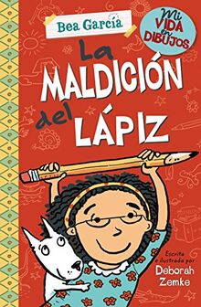 La Maldición del Lápiz (Castellano - A PARTIR DE 8 AÑOS - PERSONAJES - Mi vida en dibujos)