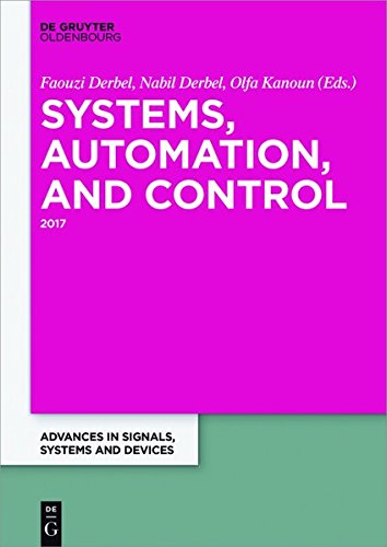 Systems, Automation, and Control: 2017 (Advances in Systems, Signals and Devices, Band 5)
