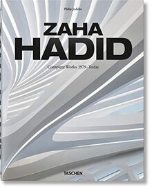 Zaha Hadid : Zaha Hadid Architects, complete works 1979-today