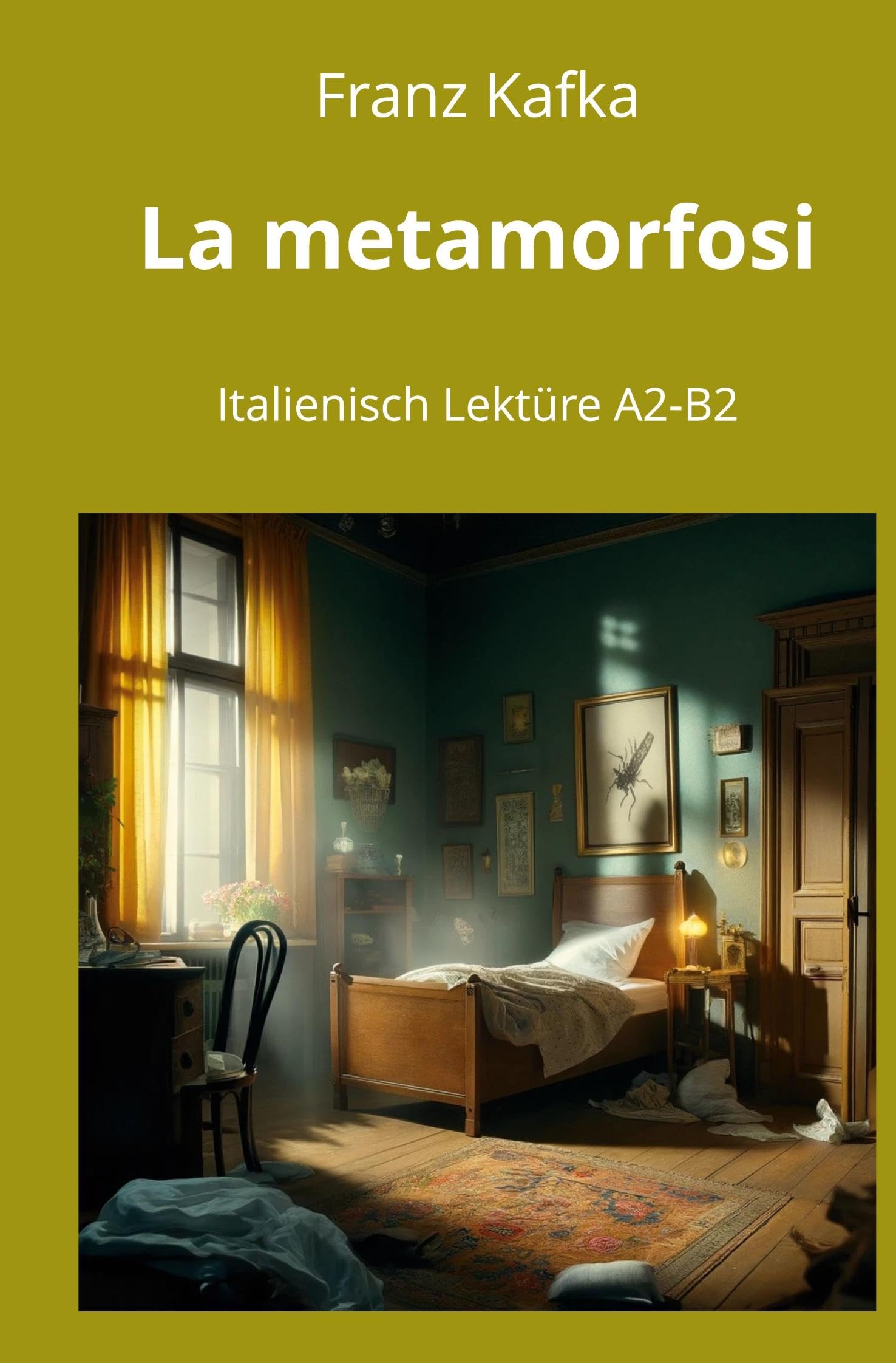 La metamorfosi: Italienisch Lektüre A2 - B2 (Italienisch lernen mit klassischen Werken)