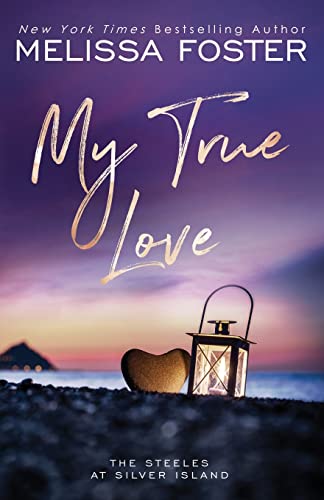 My True Love: Jules Steele (Special Edition) (The Steeles at Silver Island, Band 2)